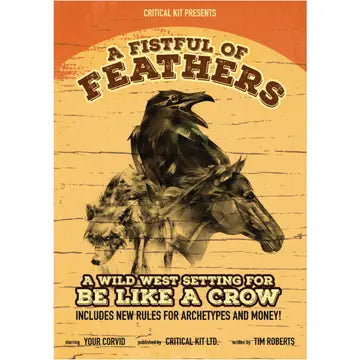 A Fistful of Feathers - a Wild West Setting for Be Like a Crow (Zine) - Game On