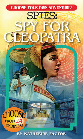Choose Your Own Adventure Spies: Spy for Cleopatra - Game On