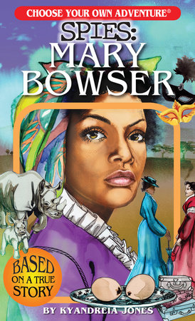 Choose Your Own Adventure Spies: Mary Bowser - Game On