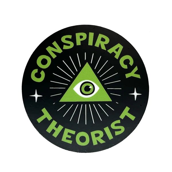 Conspiracy Theorist circle sticker - Game On