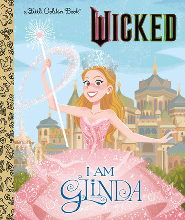 I Am Glinda (Universal Pictures Wicked) - Game On