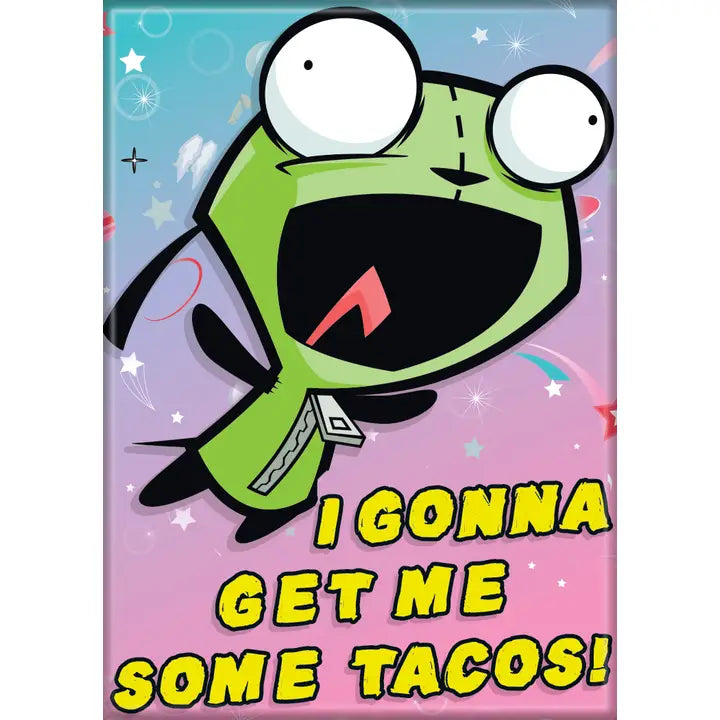 Invader Zim Get Me Some Tacos Magnet - Game On