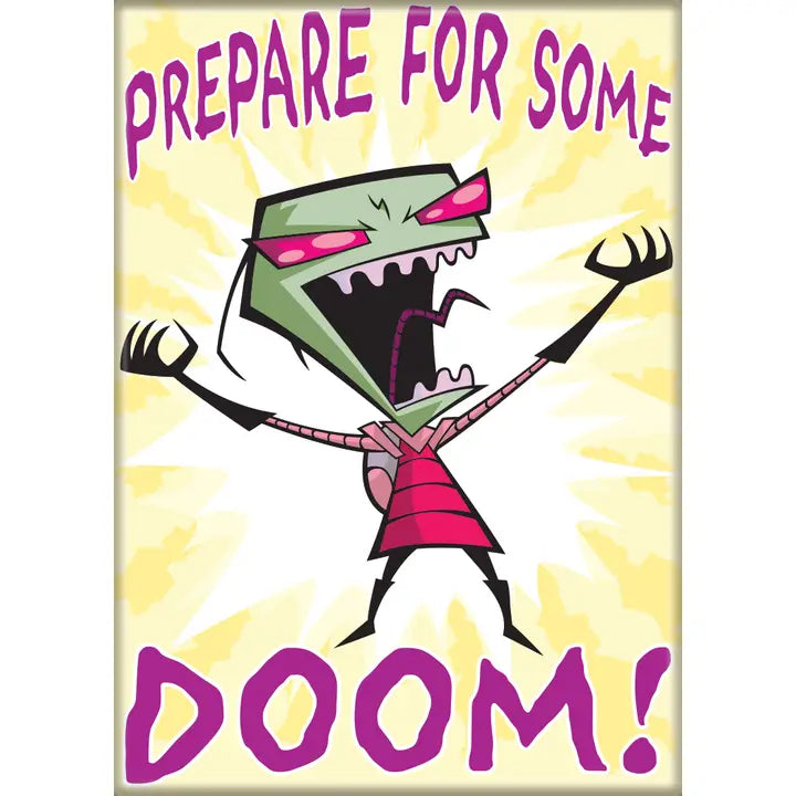 Invader Zim Prepare For Some Doom Magnet - Game On