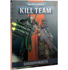 Kill Team Codex Shadowvaults - Game On
