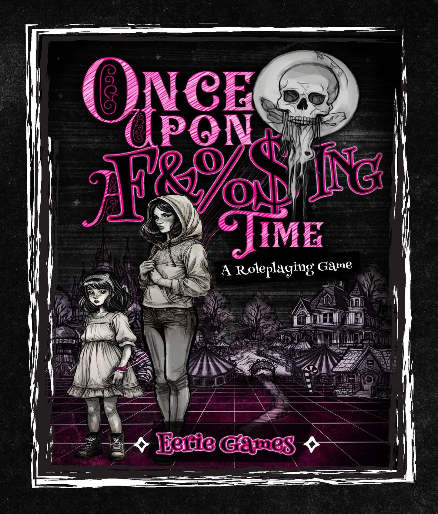 Once Upon a F&%$ing Time: The Roleplaying Game - Game On