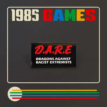 Pin: D.A.R.E. Dragons Against Racist Extremists - Game On