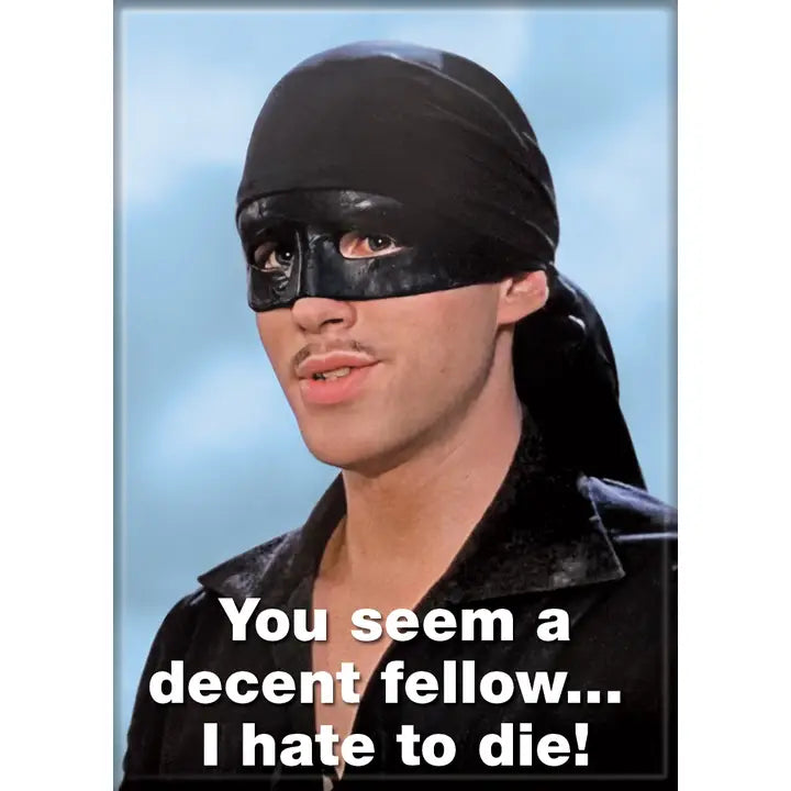 Princess Bride Dread Pirate Roberts Decent Fellow Magnet - Game On