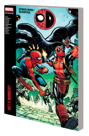 SpiderMan / Deadpool - Modern Era Epic Collection - Isn't It Bromantic - Game On