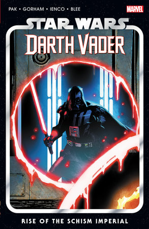 Star Wars - Darth Vader By Greg Pak Vol. 9 - Rise of the Schism Imperial - Game On