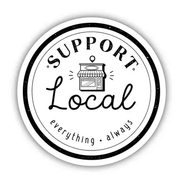 Support Local Everything Always Sticker - Shop Local - Game On