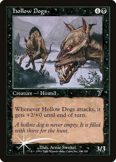 Hollow Dogs (141★) - Seventh Edition - Game On