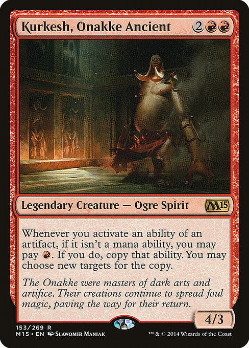 Kurkesh, Onakke Ancient (153) - Magic 2015 - Game On