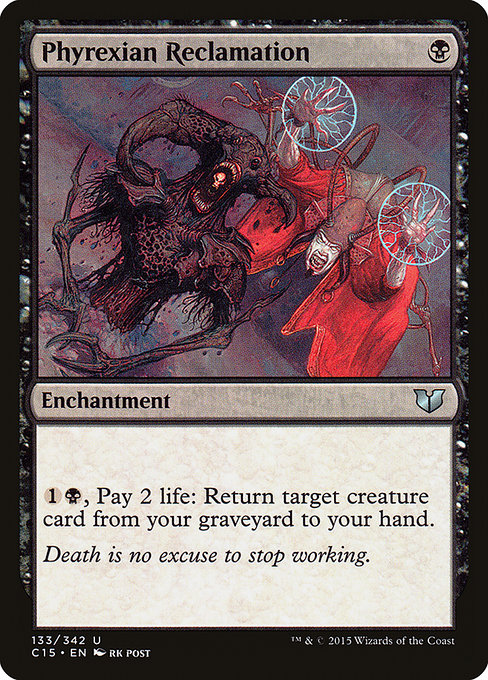 Phyrexian Reclamation (133) - Commander 2015 - Game On