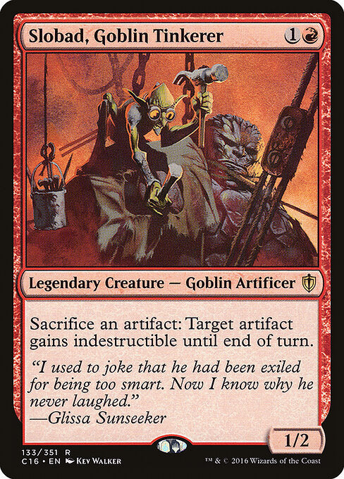 Slobad, Goblin Tinkerer (133) - Commander 2016 - Game On
