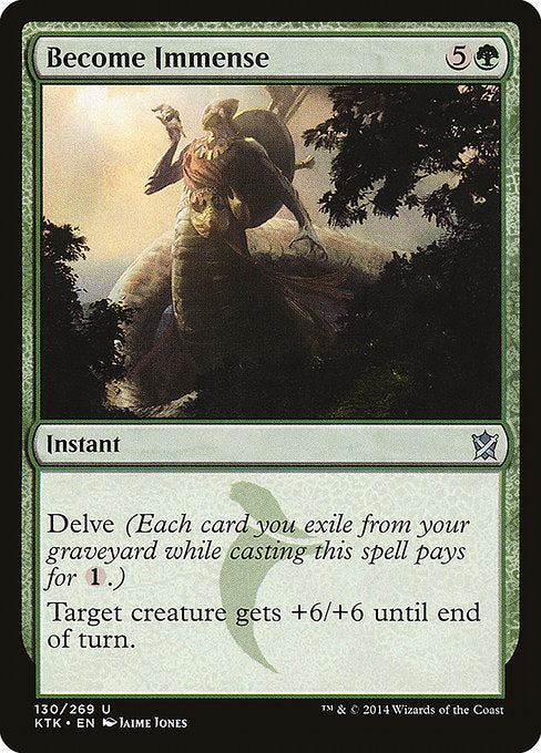 Become Immense (130) - Khans of Tarkir - Game On