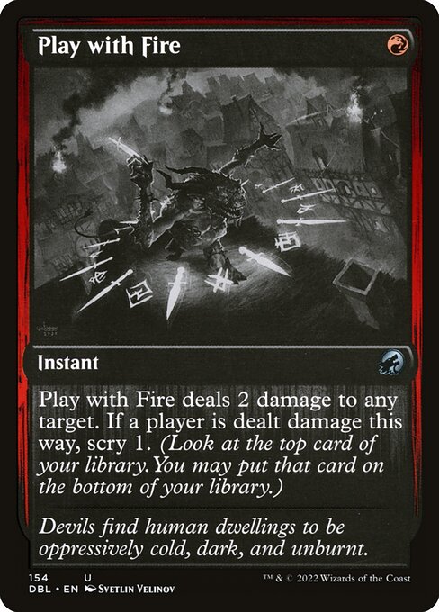 Play with Fire (154) - Innistrad: Double Feature - Game On