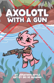 Axolotl with a Gun - Game On