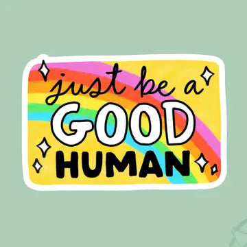 Be A Good Human Activism Sticker - Game On