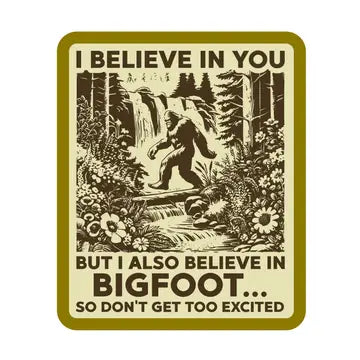 Believe in You/Bigfoot Sticker - Game On