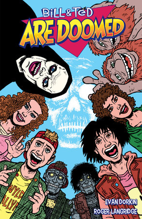 Bill And Ted Are Doomed - Game On