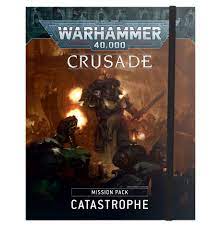 Crusade Mission Pack Catastrophe - Game On
