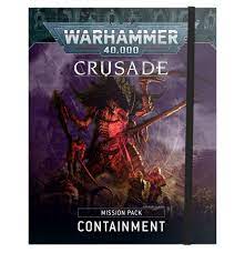 Crusade Mission Pack Containment - Game On