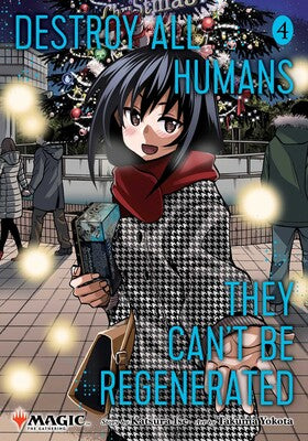 Destroy All Humans. They Can't Be Regenerated. A Magic: The Gathering Manga, Vol. 4 - Game On