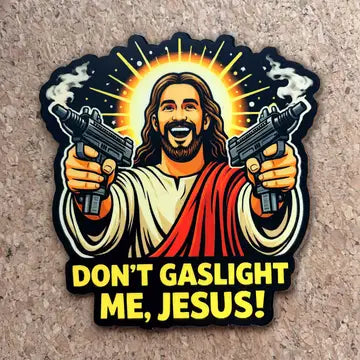 Don't Gaslight Me, Jesus! Vinyl Sticker - Game On