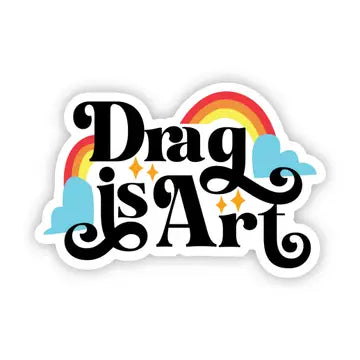 Drag Is Art" Sticker - Game On