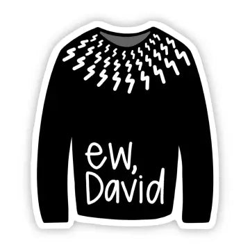 Ew, David Sweater Sticker - Game On