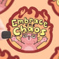 Funny Embrace the Chaos Destructive Cat Meme Vinyl Sticker - Game On