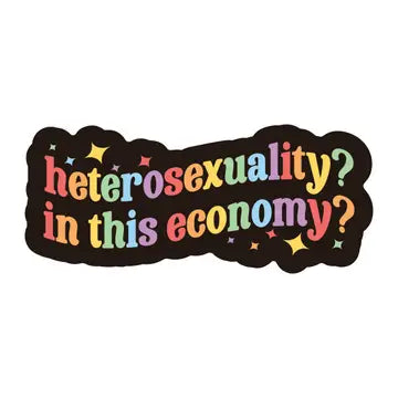 Heterosexuality in this economy? Sticker - Game On