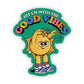 Hit em with the Good Vibes" sticker - Game On