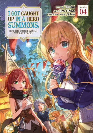 I Got Caught Up In a Hero Summons, but the Other World was at Peace! (Manga) Vol. 4 - Game On