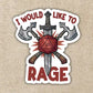 I Would Like To Rage Sticker - Game On