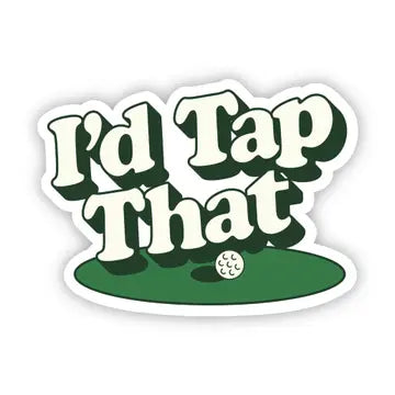 I'd Tap That Golf Putt Sticker - Game On