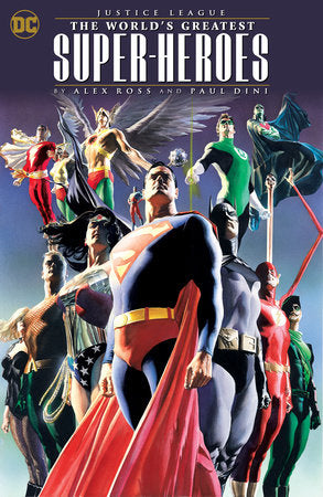 Justice League: The World's Greatest Superheroes by Alex Ross & Paul Dini (New E dition) - Game On