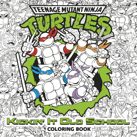 Kickin' It Old School Coloring Book (Teenage Mutant Ninja Turtles) - Game On