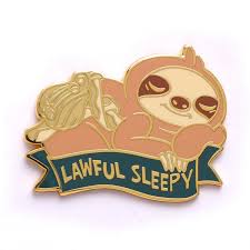 Lawful Sleepy Sloth Pin - Game On