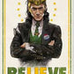 Loki - Believe Poster - Game On