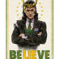 Loki - Believe Poster - Game On