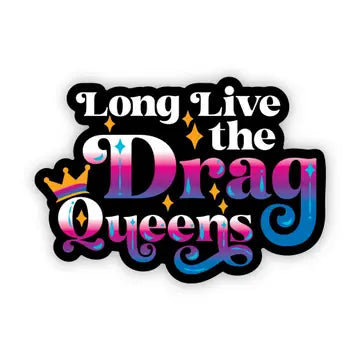 Long Live The Drag Queens" Sticker - Game On