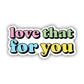 Love That For You Multicolor Lettering Aesthetic Sticker - Game On