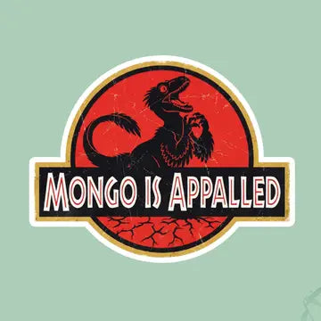 Mongo Is Appalled - Dungeon Crawler Carl Sticker - Game On