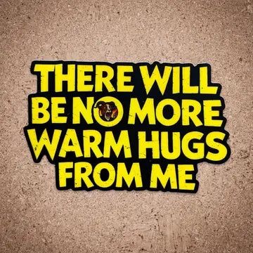 Prepotente - No More Warm Hugs Vinyl Sticker - Game On