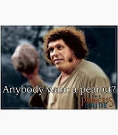 Princess Bride Anybody Want a Peanut Magnet - Game On
