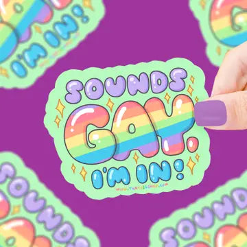Sounds Gay I'm In - Vinyl Sticker - Game On