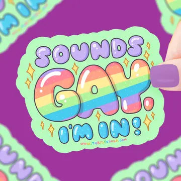 Sounds Gay I'm In - Vinyl Sticker - Game On