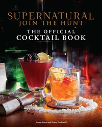 Supernatural: The Official Cocktail Book - Game On