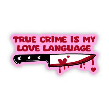 True crime is my love language" horror fan sticker - Game On